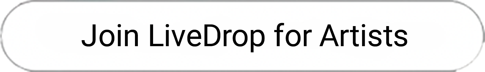 Join LiveDrop for Artists